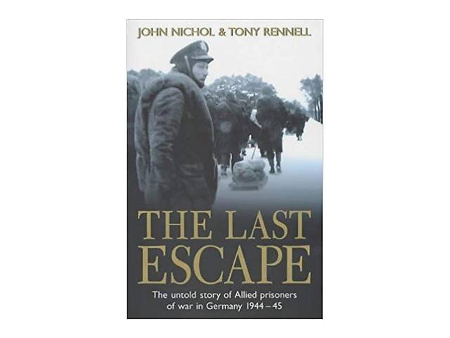 продам The Last Escape: The Untold Story of Allied Prisoners of War in Germany 1944-1945 бу в Киеве продам The Last Escape: The Untold Story of Allied Prisoners of War in Germany 1944-1945 бу в Киеве
